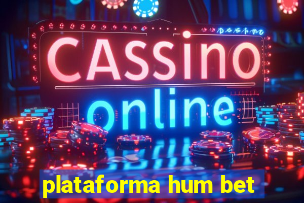 plataforma hum bet